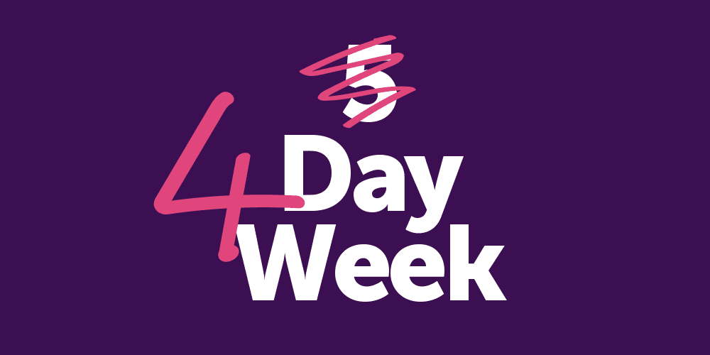 The words 5 day week written in white with the 5 scribbled out in pink and a 4 drawn next to it